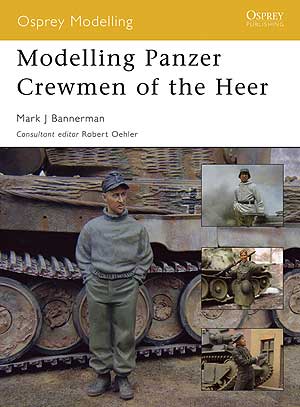 Modelling Panzer Crewmen of the Heer